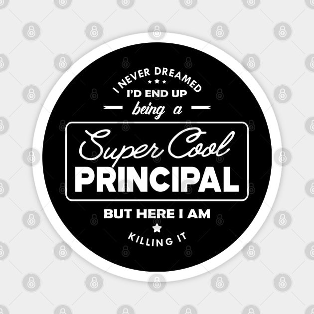 Principal - Super Cool Principal Magnet by KC Happy Shop